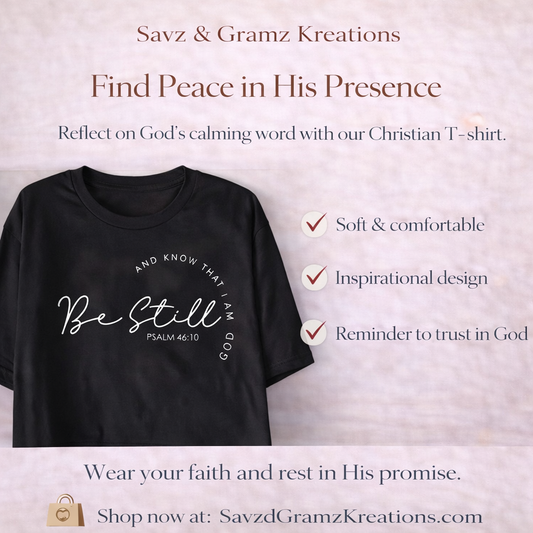 Be Still Woman’s T-Shirt